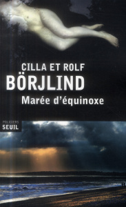 Marée d'équinoxe - Börjlind Rolf ; Börjlind Cilla ; Bruy Carine