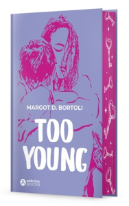 Too Young. Edition collector - Bortoli Margot D.