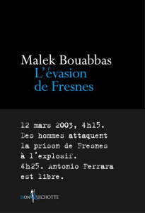 L'évasion de Fresnes - Bouabbas Malek