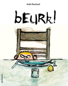Beurk ! - Bouchard André