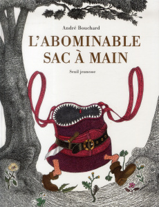 L'abominable sac à main - Bouchard André