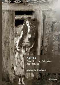 Zahia - Tome 1 - Boucherit Abdelaziz