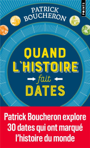 Quand l'histoire fait dates - Boucheron Patrick