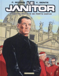 Le Janitor Tome 3 : Les revenants de Porto Cervo - Boucq François ; Sente Yves ; Gérard Sébastien