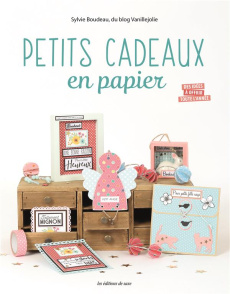 Petits cadeaux en papier - Boudeau Sylvie ; Renaud Stéphane