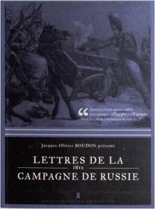 Lettres de la campagne de Russie (1812) - Boudon Jacques-Olivier