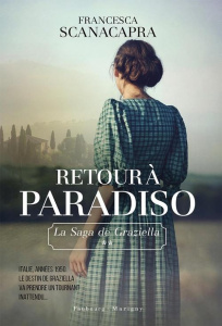 La saga de Graziella Tome 2 : Retour à Paradiso - Scanacapra Francesca ; Bougeois Laura