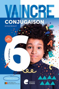 Vaincre la conjugaison 6e primaire - BOUILLOT