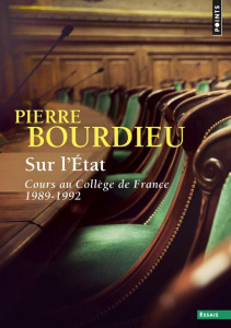 Sur l'Etat. Cours au Collège de France (1989-1992) - Bourdieu Pierre