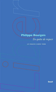 En quête de respect. Le crack à New York, Edition revue et augmentée - Bourgois Philippe ; Aubert Lou ; Perez Amin