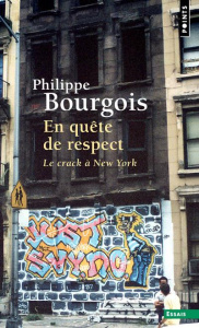 En quête de respect. Le crack à New York - Bourgois Philippe ; Aubert Louis ; Perez Amin