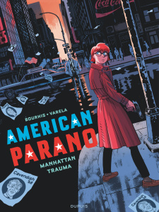 American Parano Tome 3 : Manhattan Trauma - Bourhis Hervé ; Varela Lucas