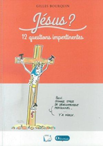 Jésus 12 questions impertinentes - Bourquin