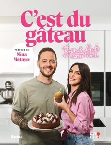 C'est du gâteau. Ben et Adé, Pastry Lovers - Bousquet Benjamin ; Krasnici Adelina