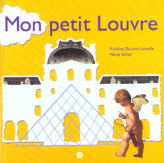 Mon petit Louvre - Bouvet-Lanselle Violaine ; Sellier Marie