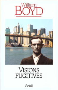 Visions fugitives. Histoires, mémoires et canular - Boyd William