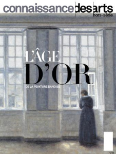 Connaissance des Arts Hors-série N° 910 : L'âge d'or de la peinture danoise (1804-1864) - Boyer Guy ; Agache Lucie