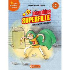 Joséphine Superfille Tome 4 : L'affaire Hypnosia - Boyer Jeanne