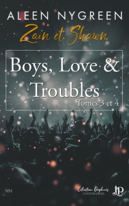 Boys, Love & Troubles. Tomes 3 et 4 - Nygreen Aleen