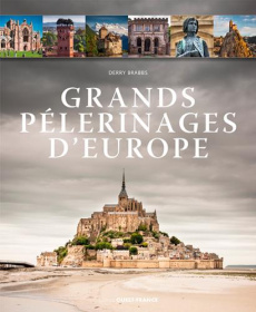 Grands pèlerinages d'Europe - Brabbs Derry ; Lagorce Sylvie