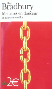 Meurtres en douceur. Et autres nouvelles - Bradbury Ray ; Collon Hélène