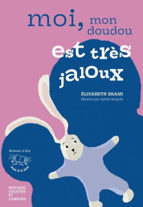 Moi, mon doudou est très jaloux - Brami Elisabeth ; Serprix Sylvie
