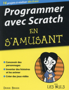 Programmer avec Scratch en s'amusant pour les nuls - Breen Derek ; Engler Olivier