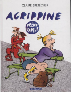 Agrippine Tome 2 : Agrippine prend vapeur - Bretécher Claire