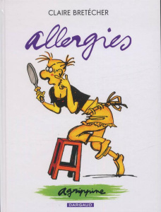 Agrippine Tome 7 : Allergies - Bretécher Claire
