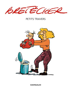 Petits travers - Bretécher Claire