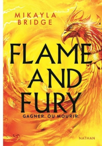 Flame and Fury. Gagner ou mourir - Bridge Mikayla ; Lamotte d'Argy Sophie ; Allyn Vir