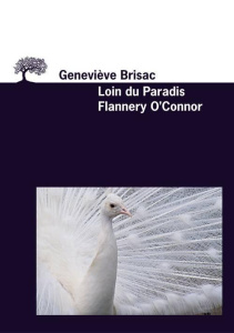 Loin du paradis, Flannery O'Connor - Brisac Geneviève