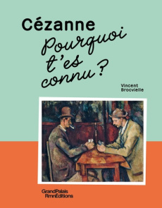 Cézanne, pourquoi t'es connu ? - Brocvielle Vincent
