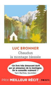 Chaudun, la montagne blessée - Bronner Luc