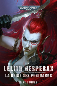Lelith Hesperax. La Reine des Poignards - Brooks Mike