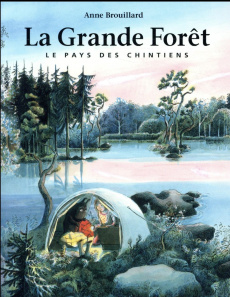 La grande forêt. Le pays des Chintiens - Brouillard Anne