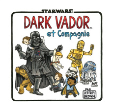 Star Wars : Dark Vador et fils Tome 4 : Dark Vador et Cie - Brown Jeffrey