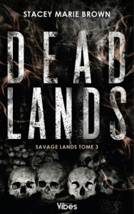 Savage Lands Tome 3 : Dead Lands - Brown Stacey Marie ; Boron Lisa