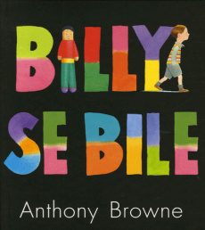 Billy se bile - Browne Anthony ; Duval Elisabeth