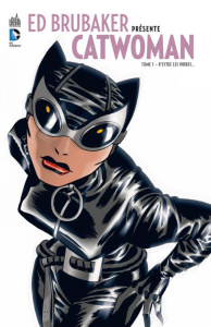Ed Brubaker présente Catwoman Tome 1 : D'entre les ombres... - Brubaker Ed ; Cooke Darwyn ; Allred Mike ; Shanowe
