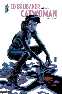 Ed Brubaker présente Catwoman Tome 3 : Sans répit - Brubaker Ed ; Stewart Cameron