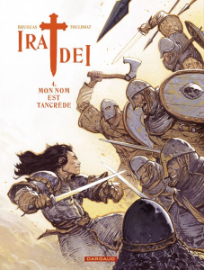 Ira Dei Tome 4 : Mon nom est Tancrède - Brugeas Vincent ; Toulhoat Ronan