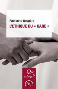 L'éthique du "care". 4e édition - Brugère Fabienne