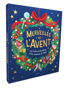 Merveilles de l'Avent. 24 contes enchanteurs et tes surprises de Noël - Brumana Emanuela ; Dragone Giulia