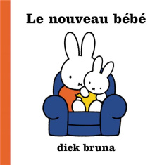 Le Nouveau bébé - Bruna Dick ; Whyte Elsa