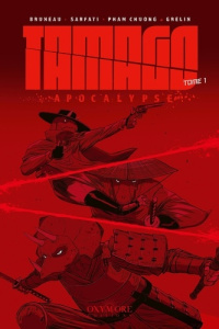 Tamago Apocalypse Tome 1 - Bruneau ; Sarfati ; Pham-Chuong ; Grelin