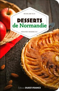 Desserts de Normandie - Bruneau Michel ; Merdrignac Sébastien