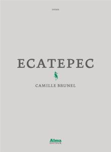 Ecatepec - Brunel Camille