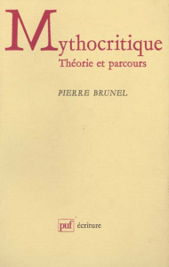 Mythocritique. Tome 1 - Brunel Pierre