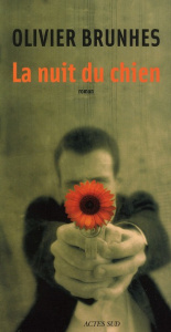 La nuit du chien - Brunhes Olivier
